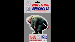 Whistling Bungholes